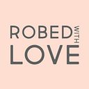 Robed With Love