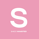 She's Waisted