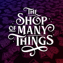 The Shop of Many Things