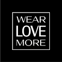 Wear Love More